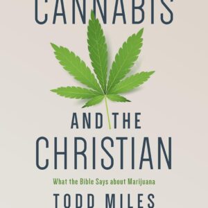 Cannabis and the Christian: What the Bible Says about Marijuana