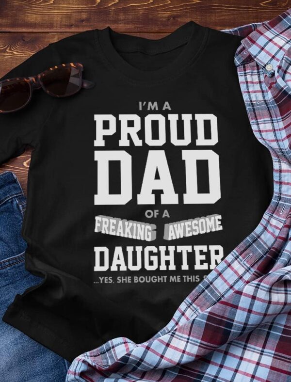 I'm a Proud Dad Shirt Funny Gifts for Dads Grandfather Fathers Day Awesome Grandpa Abuelo Papa Shirts for Men - Image 4