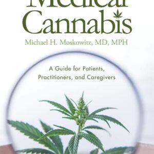 Medical Cannabis: A Guide for Patients, Practitioners, and Caregivers