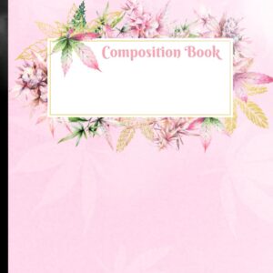 Composition Notebook: Pink girly cannabis composition book