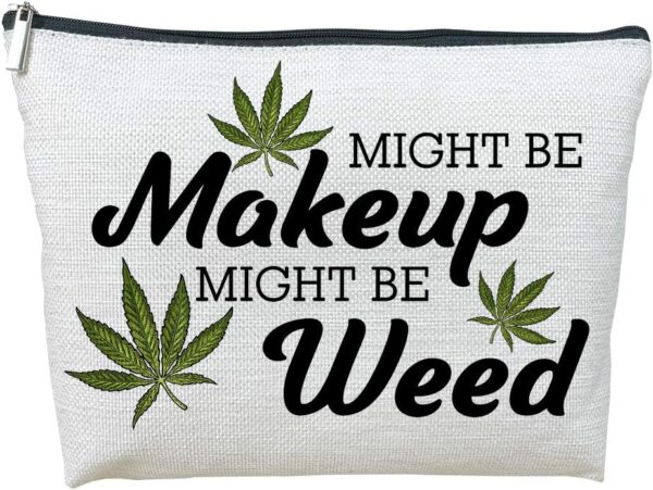 Makeup Cosmetic Marijuana Bag For Women - Might Be Makeup Might Be Weed - Zip Travel Bag Humor Weed Leaves Makeup Pack Gifts For Friends Sisters Colleagues Lovers Employees Bosses …