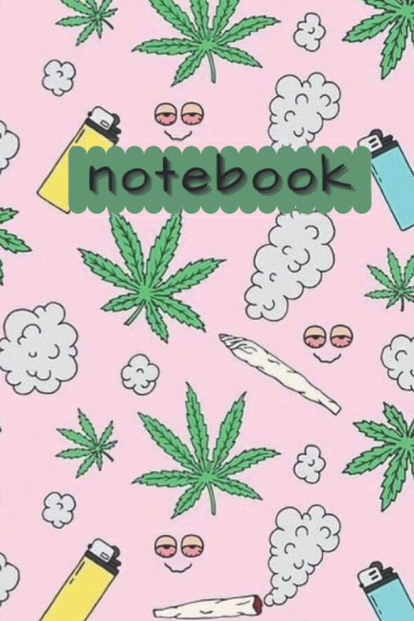 Cannabis Weed Marijuana notebook: Cannabis Weed Blunt Theme | Ruled White Paper | Blank Lined Workbook for Writing Notes | Large Marijuana Note Book (6 x 9 in) 120 Pages