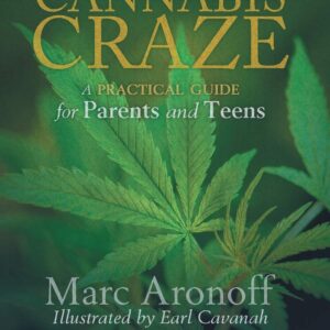 The Cannabis Craze: A Practical Guide for Parents and Teens