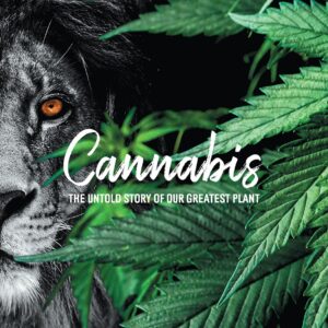 Cannabis: The Untold Story of Our Greatest Plant