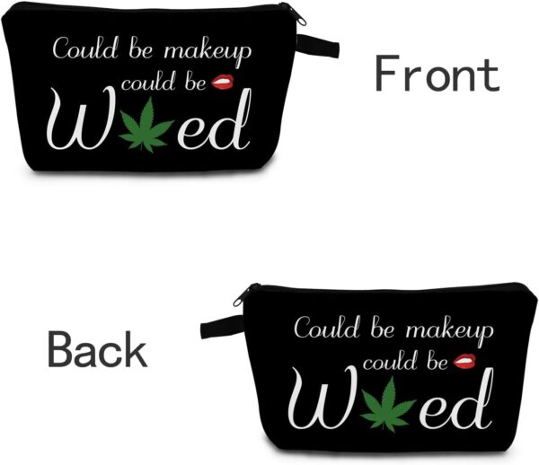 Could Be Makeup Could Be Weed Funny Makeup Bag Friend Gifts Funny Weed Leaf Cosmetic Bag Travel Accessories Organizer Bag Toiletry Case For Women Best Friends Sister Weed Gifts(Balck) - Image 6