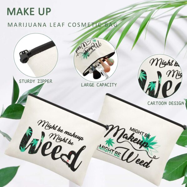 Weewooday 2 Pcs Leaf Makeup Bags Funny Might Be Makeup Might Be Weed Bag Cosmetic Zipper Purse Weed Gifts for Women Vacation Travel - Image 2
